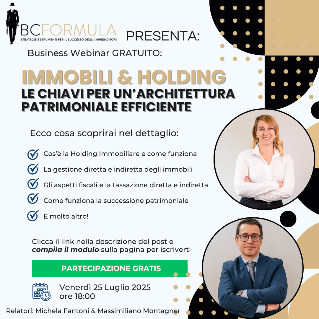 Business Webinar BC Formula – Immobili & Holding: Le chiavi per un'architettura patrimoniale efficiente – 25 Luglio 2025