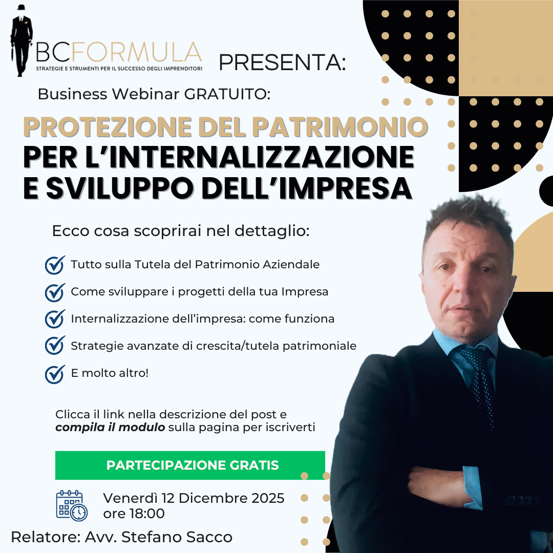 Business Webinar BC Formula – Protezione del Patrimonio per l'Internalizzazione e Sviluppo dell'Impresa – 12 Dicembre 2025
