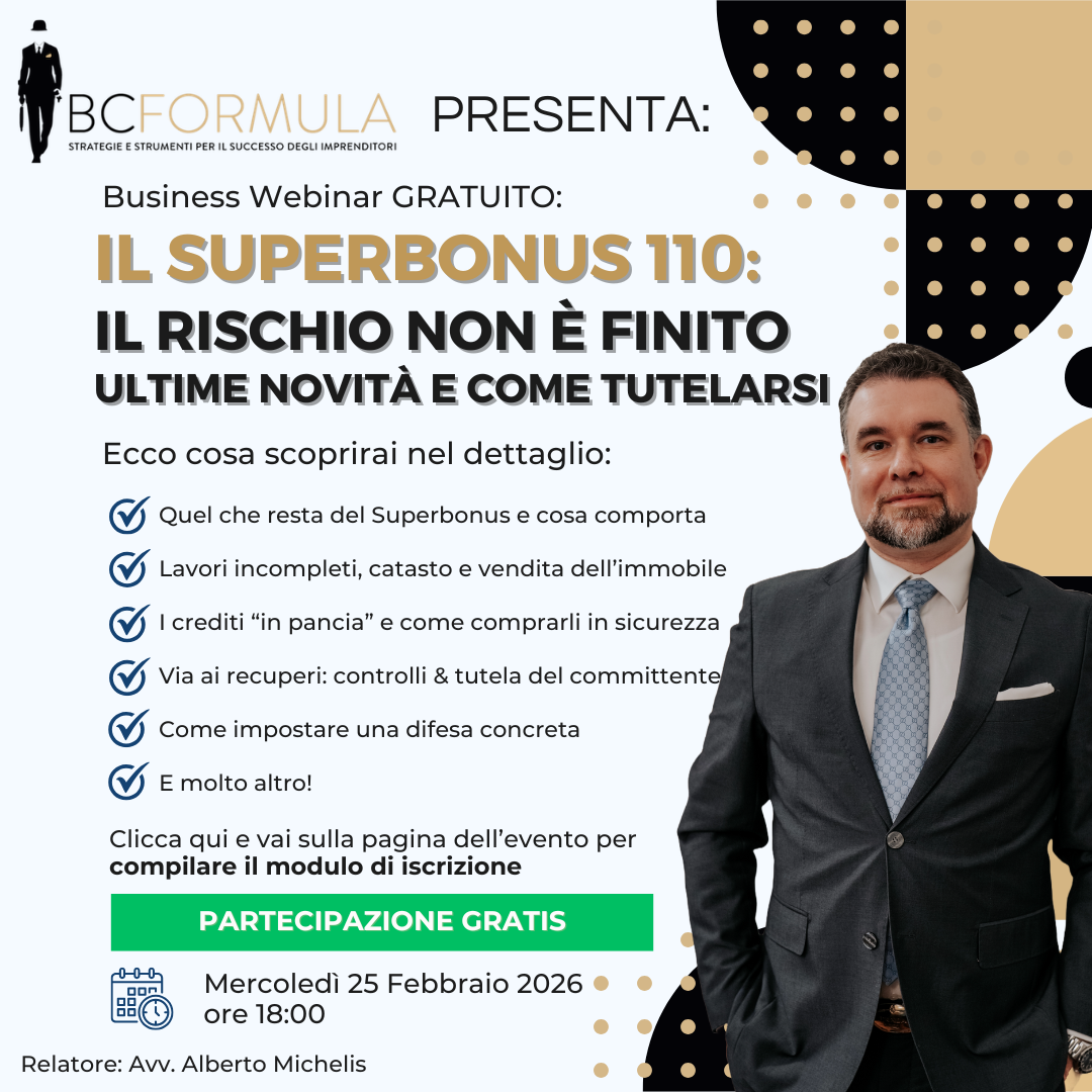 Business Webinar BC Formula – Il Superbonus 110: Il Rischio Non è Finito – 25 Febbraio 2026